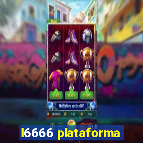 l6666 plataforma